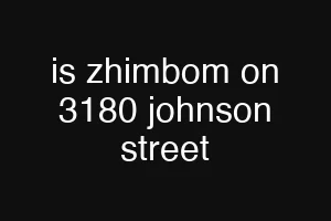is zhimbom on 3180 johnson street